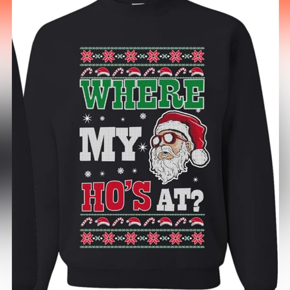 Funny Christmas Sweater Shirt Crewneck “Where My Ho’s At?” Size Large